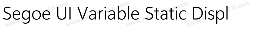 Segoe UI Variable Static Display B字体转换